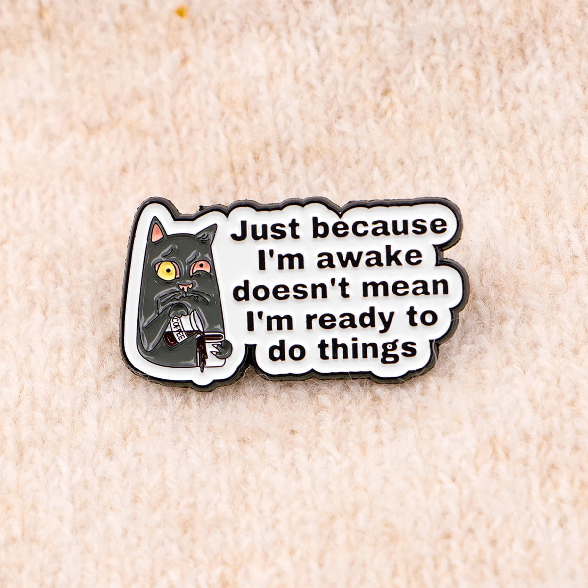 "JUST BECAUSE" Quotes Enamel Pin Cute Cat Brooch Pines Lapel Pins Badge on Backpack Clothing Accessories Funny Jewelry Gifts