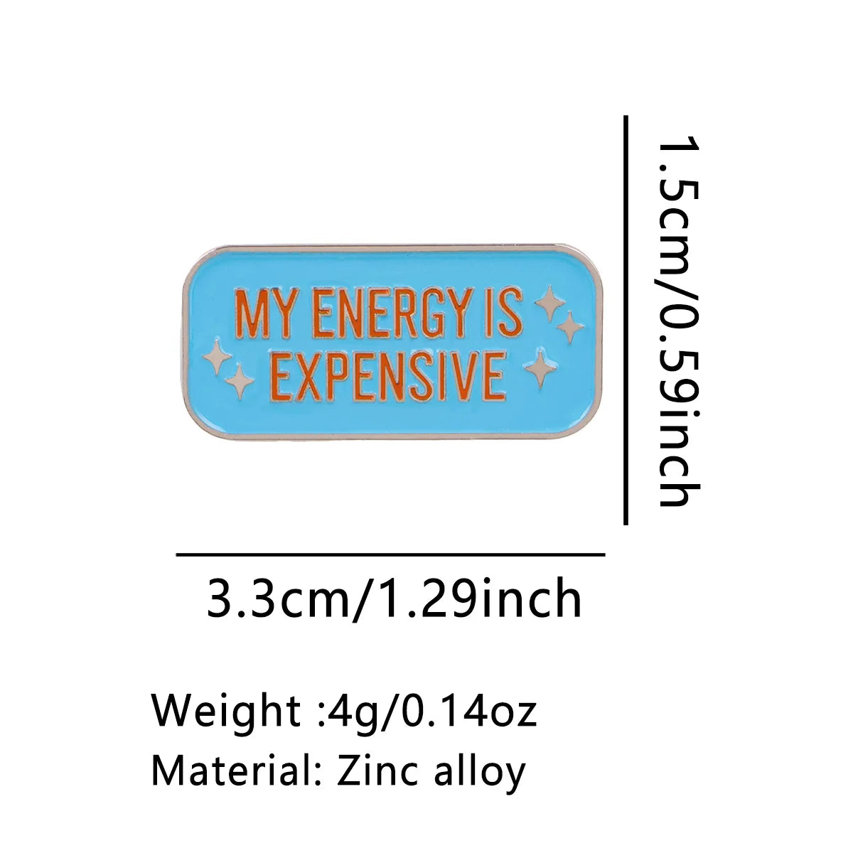 "My Energy Is Expensive" Enamel Pin