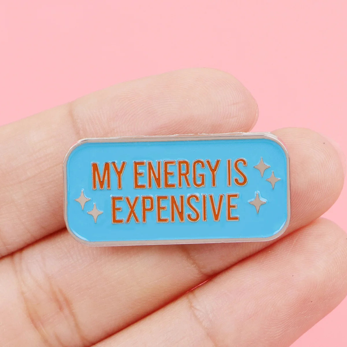 "My Energy Is Expensive" Enamel Pin