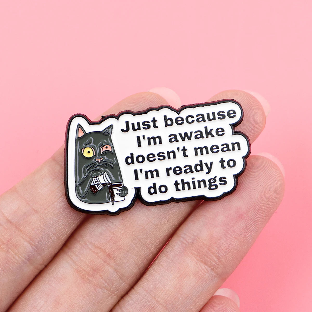 "JUST BECAUSE" Quotes Enamel Pin Cute Cat Brooch Pines Lapel Pins Badge on Backpack Clothing Accessories Funny Jewelry Gifts